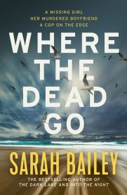 Ep. 133 Where The Dead Go  –  Sarah Bailey