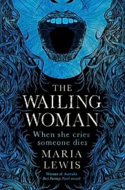 Ep. 152 The Wailing Woman – Maria Lewis